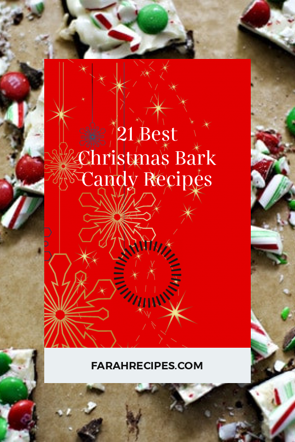 21 Best Christmas Bark Candy Recipes – Most Popular Ideas of All Time